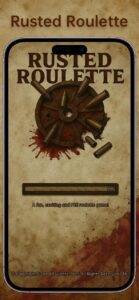 Rusted Roulette 🎮